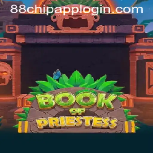 Discover the Mystique of BookOfPriestess: Dive into Adventure with 88CHIP APP LOGIN