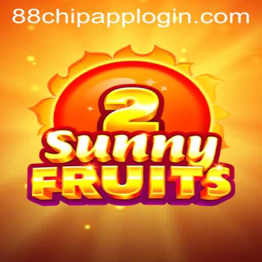 Exploring SunnyFruits2: A Guide to Gameplay and the Unique 88CHIP APP LOGIN Feature